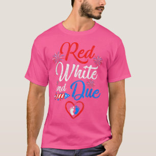 Red White And Due 4Th Of July Pregnancy Independen T-Shirt