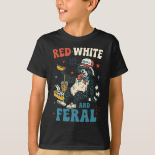 Red White And Feral Funny Racoon 4th Of July Patr T-Shirt