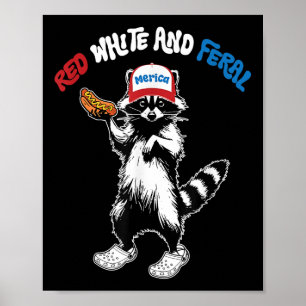 Red White And Feral, Funny Racoon 4th Of July Poster
