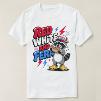 Red White And Feral Funny Racoon 4th of July T-Shirt