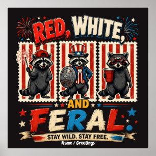 Red White and Feral Patriotic Racoon Party Art Poster