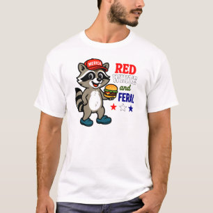 Red White and Feral Racoon Patriotic 4th of July T-Shirt