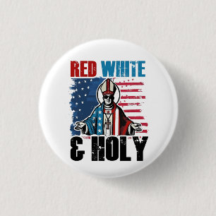 Red White and Holy Pope Leo XIV, 4th of July 3 Cm Round Badge