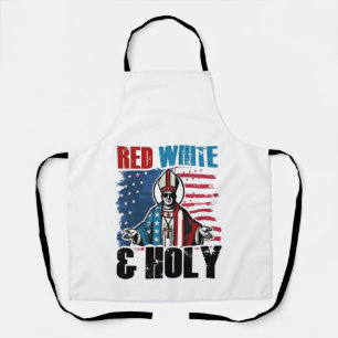 Red White and Holy Pope Leo XIV, 4th of July  Apron