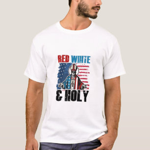 Red White and Holy Pope Leo XIV, 4th of July  T-Shirt