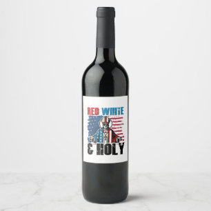 Red White and Holy Pope Leo XIV, 4th of July  Wine Label