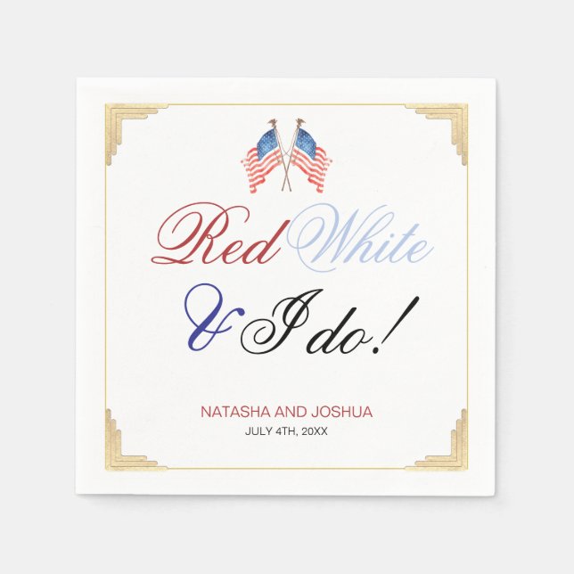 Red White and I Do 4th July Patriotic Wedding  Napkin (Front)