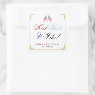 Red White and I Do 4th July Patriotic Wedding Square Sticker