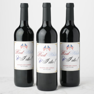 Red White and I Do 4th July USA Flag Wedding  Wine Label