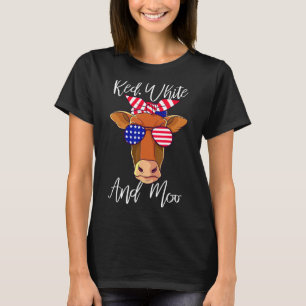 Red White and Moo Patriotic Cow USA Flag Funny 4th T-Shirt