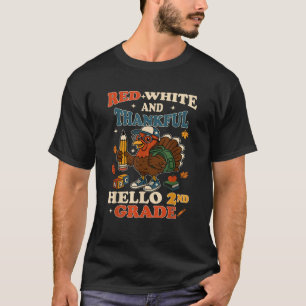 Red White and Thankful Hello 2nd Grade Back to Sch T-Shirt
