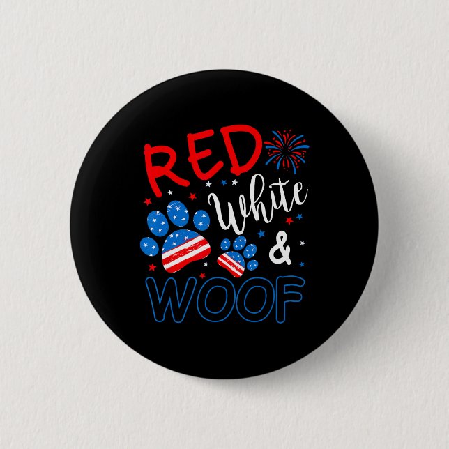 Red White And Woof Patriotic Dog Lover Usa Flag 4t 6 Cm Round Badge (Front)