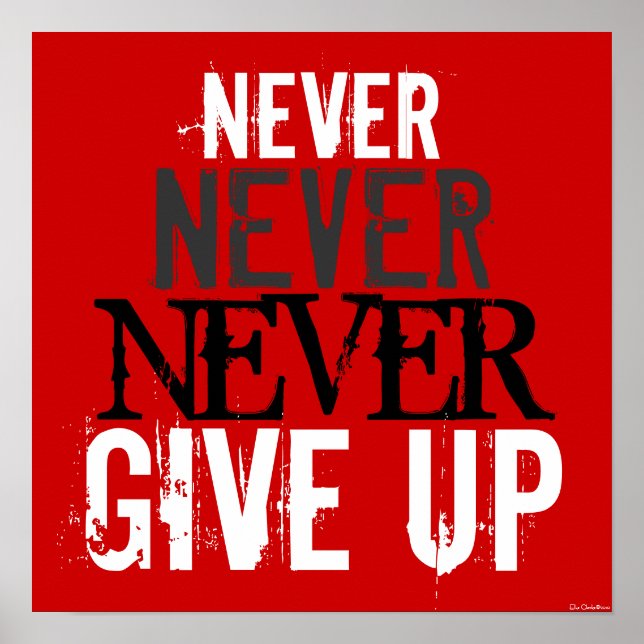 Red White Black Never Never Never Give Up Poster (Front)