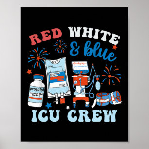 Red White Blue Icu Nurse Crew 4th Of July Independ Poster