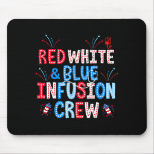 Red White Blue Infusion Crew Nurse 4th Of July IV Mouse Mat