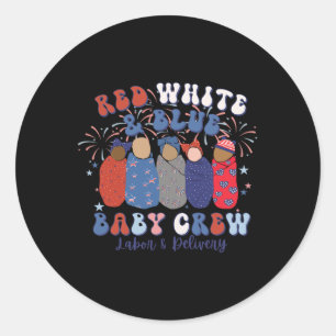 Red White Blue Labour And Delivery Nurse 4th Of Ju Classic Round Sticker