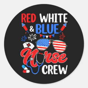 Red White Blue Nurse Crew Sungles 4th Of July Classic Round Sticker