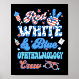 Red White Blue Ophthalmology Crew Optician 4th Of Poster
