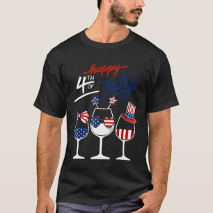 Red White Blue Wine Glass USA Flag Happy 4th Of Ju T-Shirt