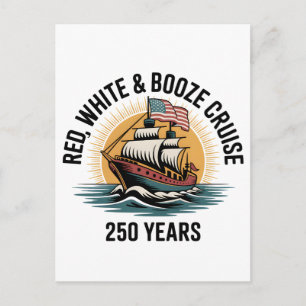 Red White & Booze Cruise 250th Years 4th of July  Announcement Postcard