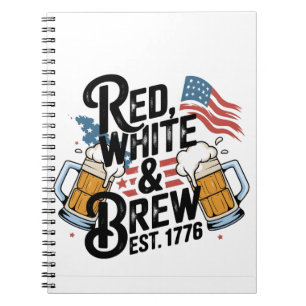 Red White & Brew Est 1776 4Th of July 250th USA Notebook