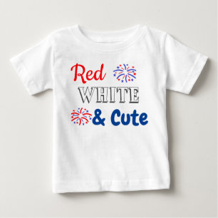 Red White & Cute 4th of July Baby T-Shirt