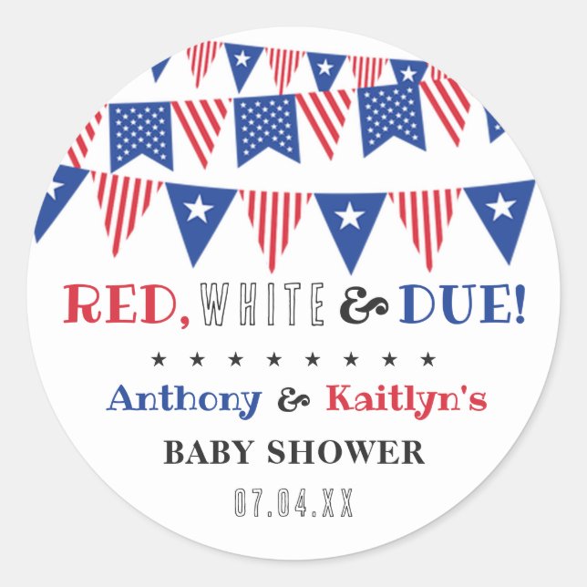Red, White & Due! 4th Of July Baby Shower Classic Round Sticker (Front)