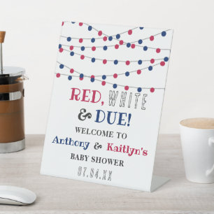 Red, White & Due! 4th Of July Baby Shower Welcome Pedestal Sign