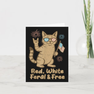 Red White Feral And Free Cat Funny Fourth Of July Card