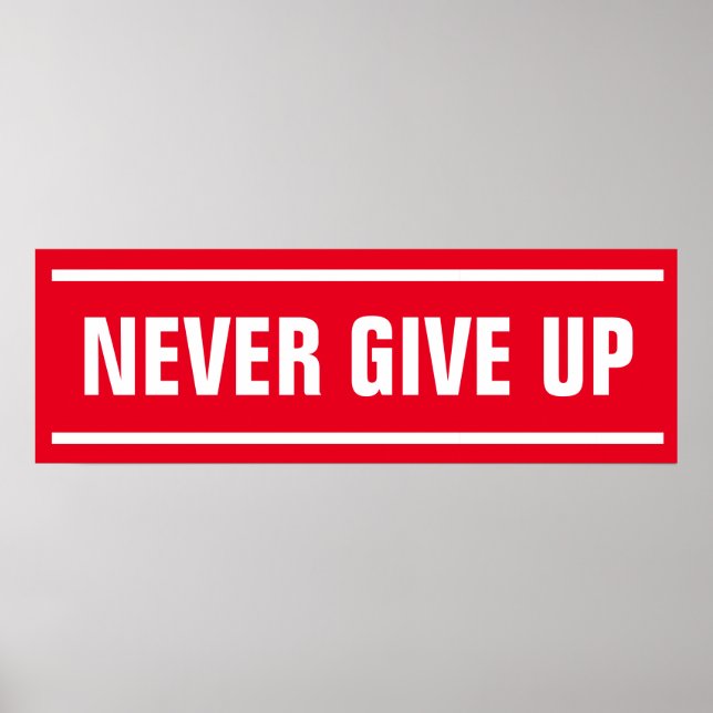 Red White Never Give Up Inspirational Poster (Front)