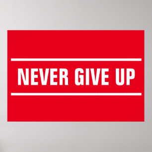 Red White Never Give Up Motivational Inspirational Poster