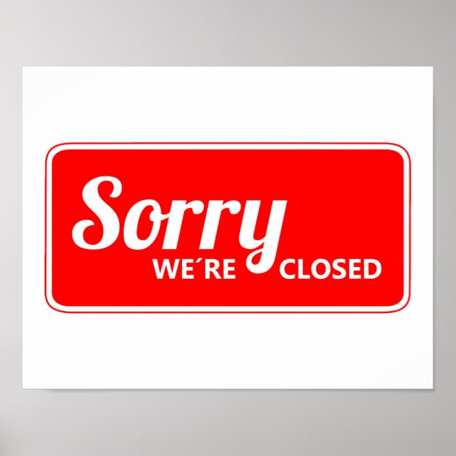 RED WHITE SORRY SIGN WE'RE CLOSED (Front)