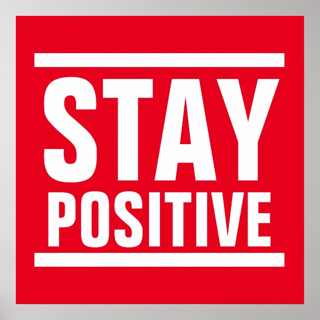 Red White Stay Positive Motivational Inspirational Poster (Front)