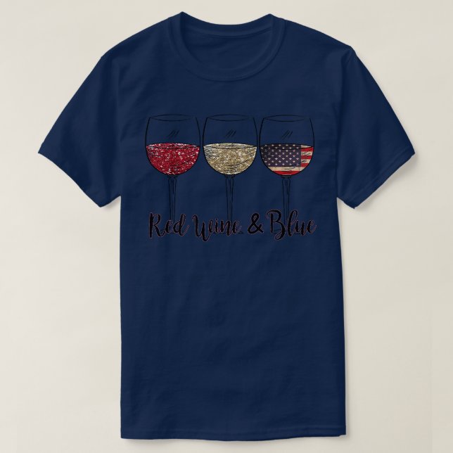 Red Wine And Blue Funny 4th of July Drinking Wine  T-Shirt (Design Front)