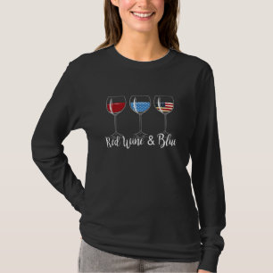 Red Wine Blue Glasses American Flag 4th Of July Dr T-Shirt