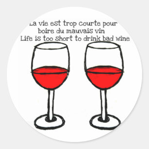 RED WINE GLASSES WITH FRENCH ENGLISH QUOTE CLASSIC ROUND STICKER
