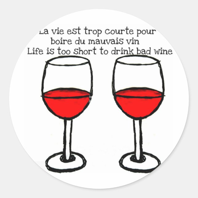 RED WINE GLASSES WITH FRENCH ENGLISH QUOTE CLASSIC ROUND STICKER (Front)