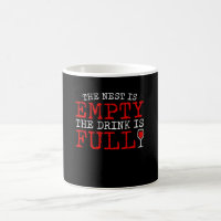 Red Wine Lover Nest Empty Drink Is Full