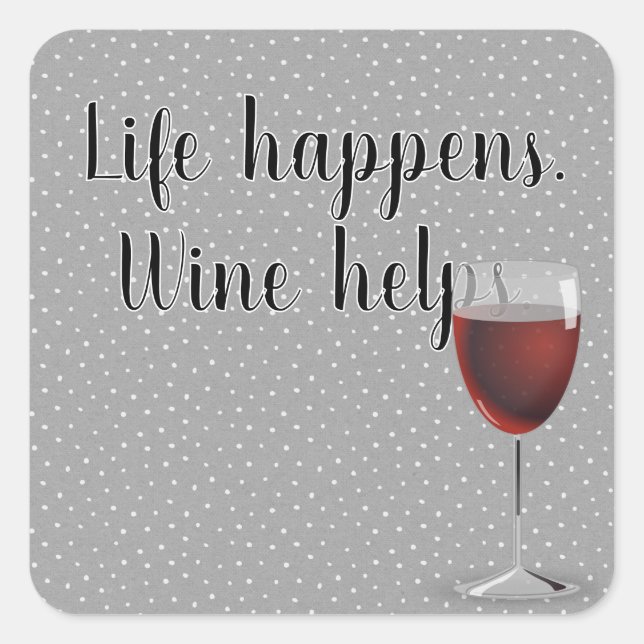 Red Wine On Polka Dots With Quote Square Sticker (Front)