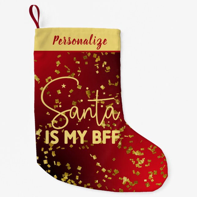Red with Gold Glitter Santa Is My BFF Personalized Small Christmas Stocking (Front)