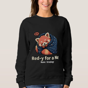 Red-y For A Nap Cute Sleepy Red Panda Kawaii Sweatshirt