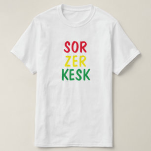 red, yellow, green in Kurdish - sor zer Kesk T-Shirt