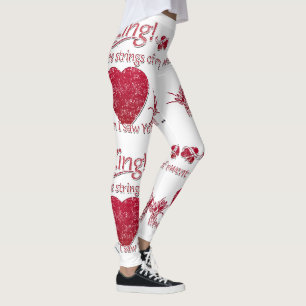 Red Zing Went The Strings Of My Heart When I Saw Leggings