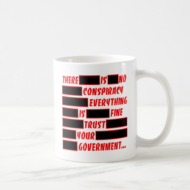 Redacted Trust Your Government Everything Fine Coffee Mug (Right)