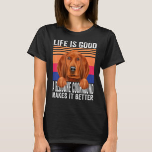 Redbone Coonhounds Makes Your Life Good Vintage T-Shirt