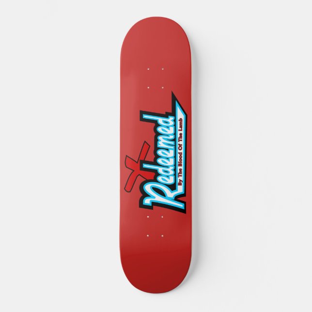 Redeemed Skateboard (Front)