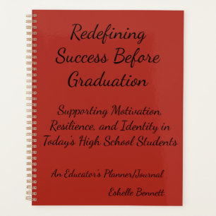 Redefining Success Before Graduation -Planner Planner