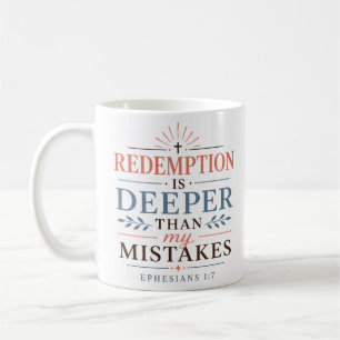 Redemption Is Deeper Than My Mistakes Christian Coffee Mug