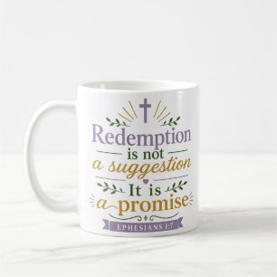 Redemption Is Not A Suggestion It Is A Promise Coffee Mug