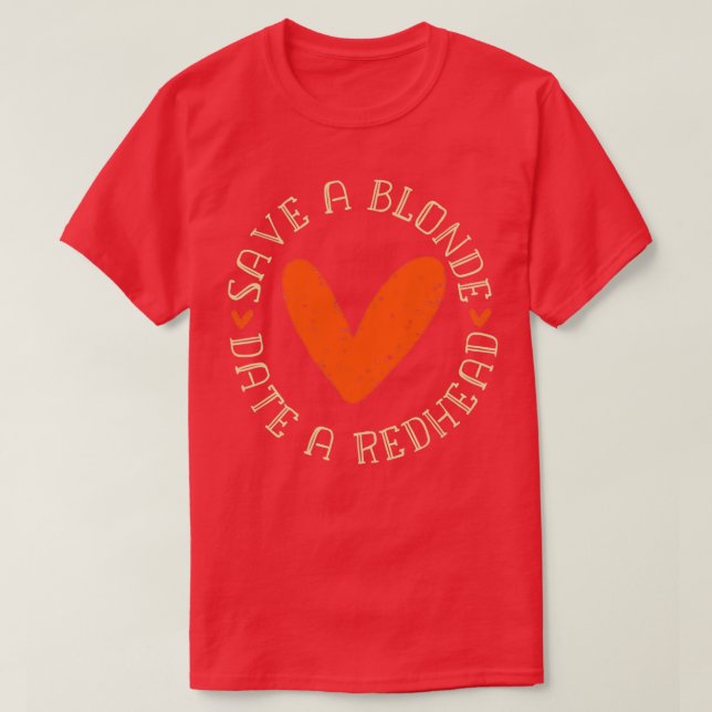 Redhaired redhead gift T-Shirt (Design Front)